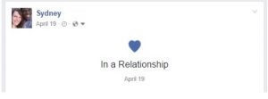 A Facebook post by Sydney changing her status to "in a relationship."
