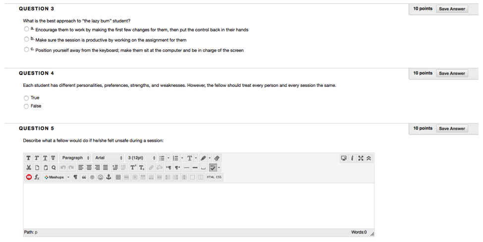 Image showing consultant questions 3, 4, and 5. Question 3 reads, What is the best approach to "the lazy bum" student? Question 4 reads, Each student has different personalities, preferences, strengths, and weaknesses. However, the fellow should treat every person and every session the same. True or False? Question 5 reads, Describe what a fellow would do if he/she felt unsafe during a session.