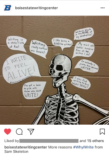 Instagram screenshot from the Boise State Writing Center of a paper skeleton surrounded by speech bubbles. Caption reads, "More reasons Why I Write from Sam Skeleton."