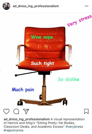 Instagram screenshot of a red office chair in the style of the "Doge" meme. Interior monologue captioning reads, "Wow nope," "Very stress," "Such tight," "Much pain," and "So dislike." Caption reads, "A visual representation of Hetrick and Attig's 'Sitting Pretty: Fat Bodies, Classroom Desks, and Academic Excess," and includes the hashtags, "very stress" and "reject norms."